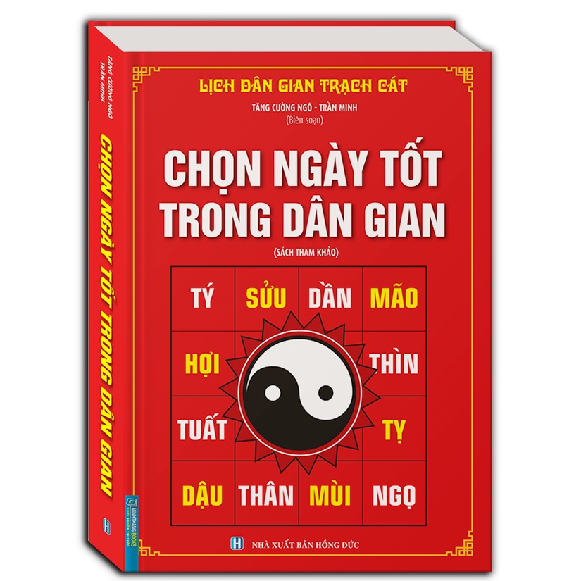 Sách - Chọn ngày tốt trong dân gian (bìa cứng) - Lịch dân gian trạch bát