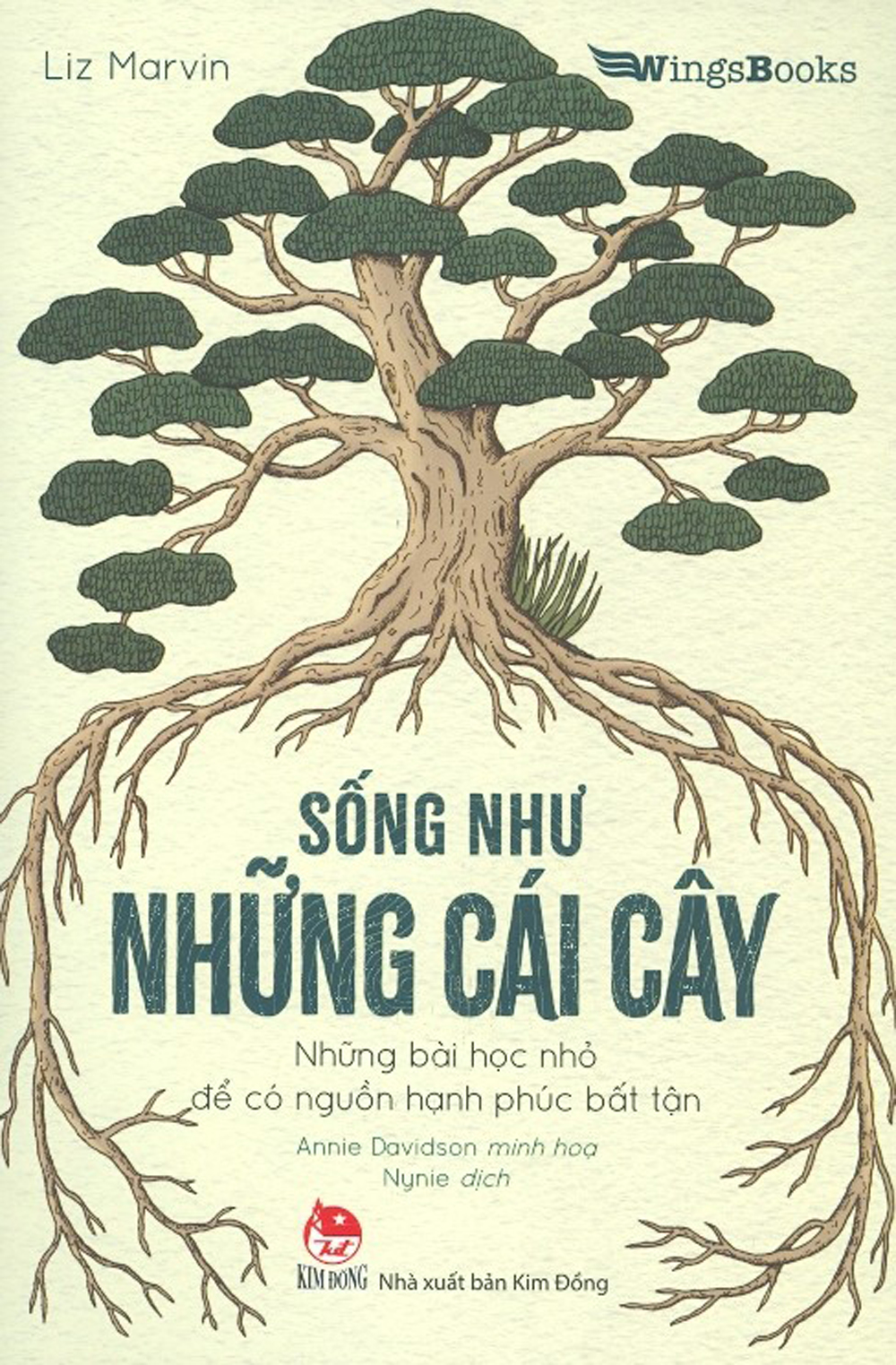 Sống như những cái cây - những bài học nhỏ để có nguồn hạnh phúc bất tận