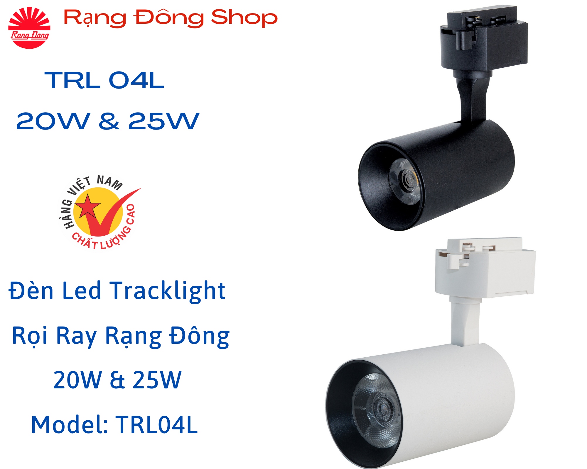 Đèn Led Tracklight Rọi Ray Rạng Đông 20W và 25W TRL04L với 3 màu ánh sáng: trắng, vàng, trung tính