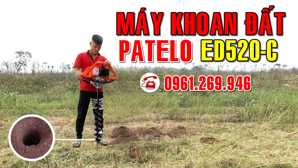 Máy khoan đất trồng cây Patelo ED520C giá rẻ tặng kèm mũi khoan đất 100mm