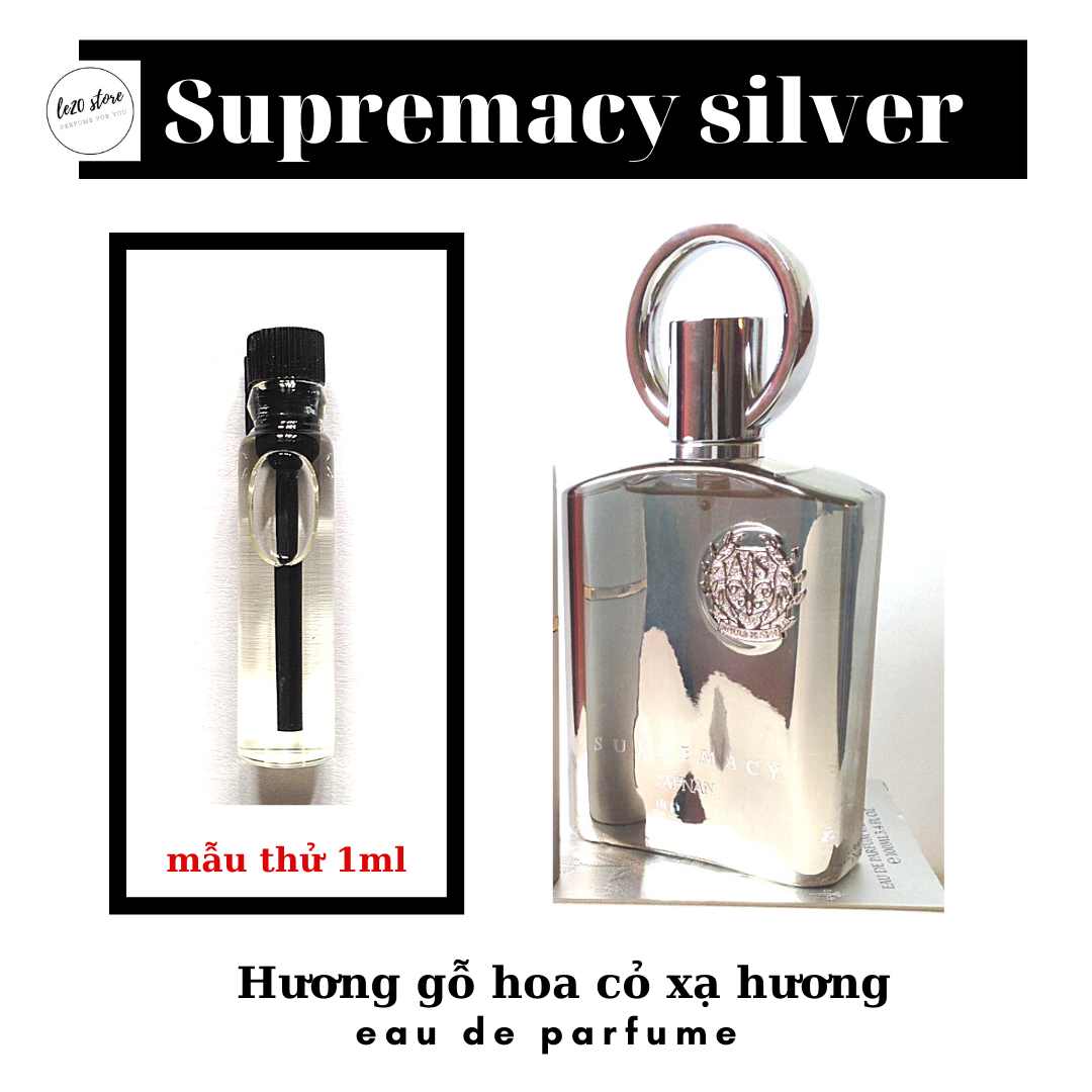Mẫu thử 1ml Nước Hoa Nam Cao Cấp Supremacy Silver EDP  - nuoc hoa nam - nước hoa mini chính hãng - Bản clone của Creed Aventus – mẫu thử nước hoa 1ml