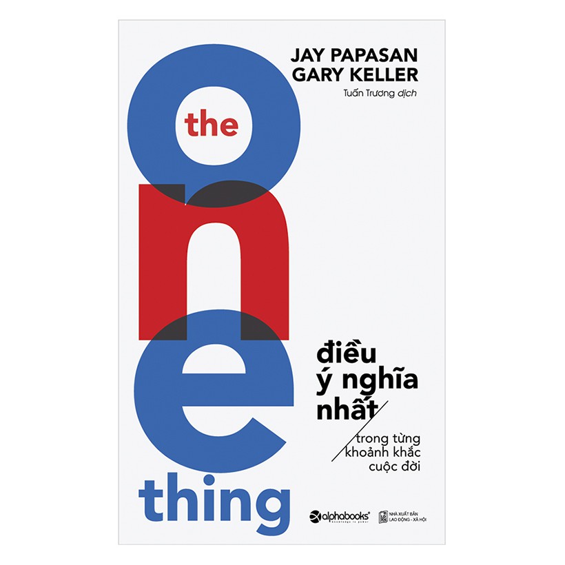 Sách - The one thing - Điều ý nghĩa nhất
