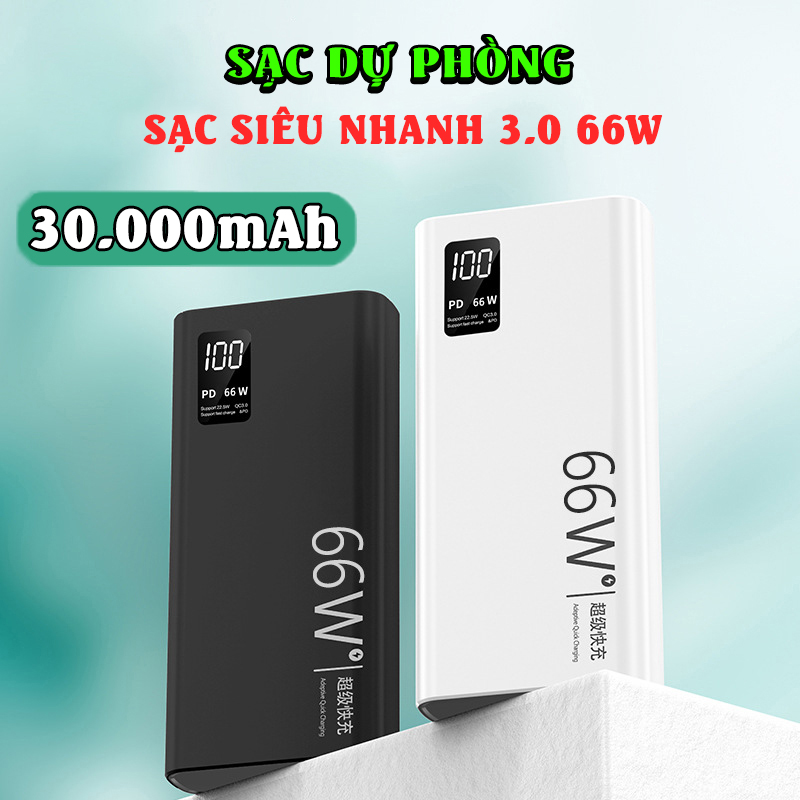 Sạc Dự Phòng 30000mAh 66W Siêu nhanh, Pin dự phòng dung lượng lớn sạc an toàn kiểu dáng hiện đại