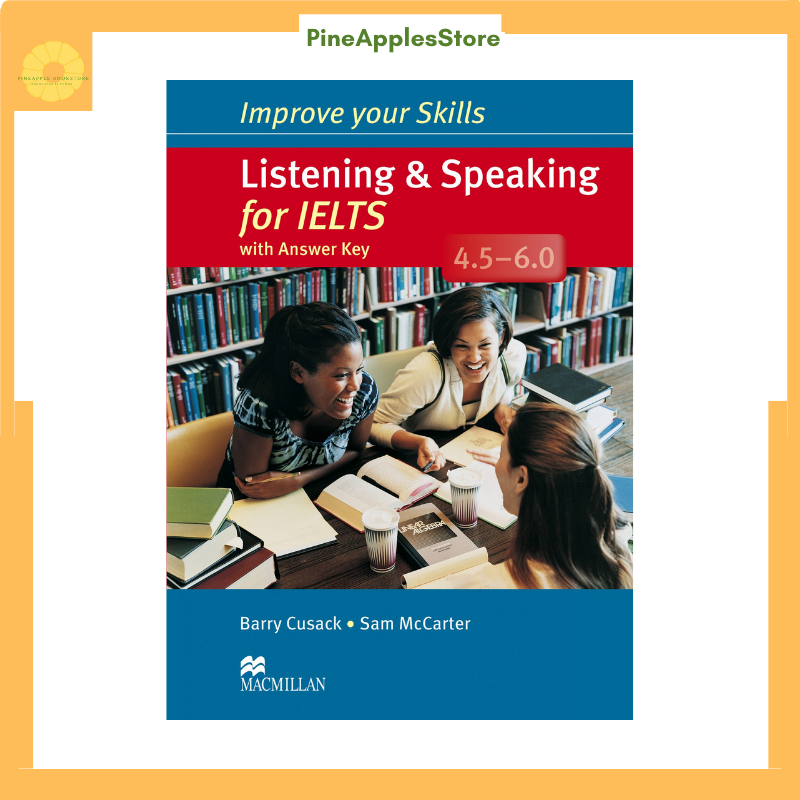 Sách improve your ielts skills 4.5-6.0listening & speaking skills with key