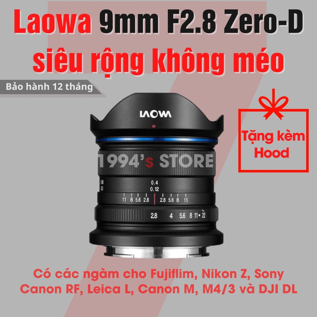 Ống Kính Venus Optics Laowa 9mm F2.8 Zero-D Siêu Rộng KHÔNG Méo Cho Fujifilm Sony E, M4/3, Canon EOS