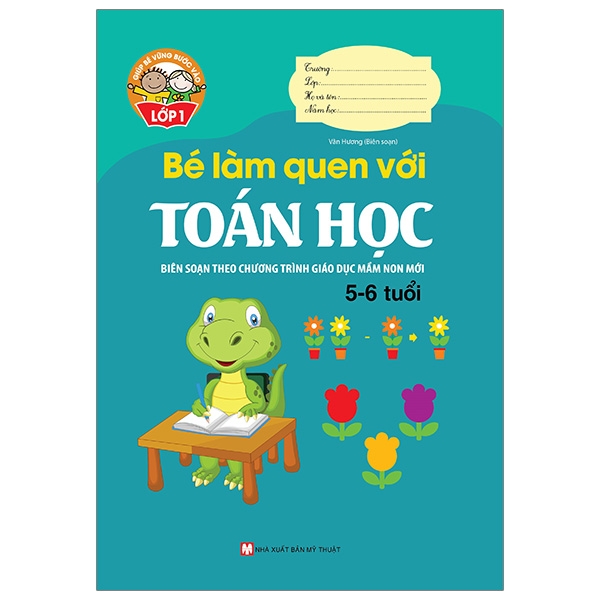 Fahasa - Giúp Bé Vững Bước Vào Lớp 1 - Bé Làm Quen Với Toán Học (5 -6 Tuổi)