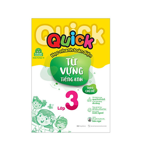 Quick Quick học nhanh toàn diện từ vựng tiếng Anh theo chủ đề lớp 3