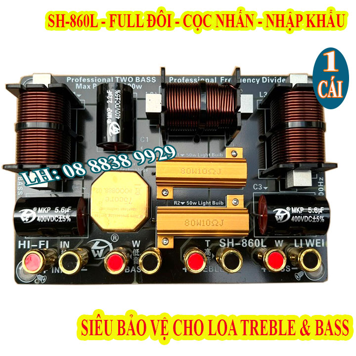 MẠCH PHÂN TẦN FULL ĐÔI CÔNG SUẤT LỚN CHO 2 BASS & 1 TREBLE SH860L, SIÊU BẢO VỆ TREBLE - GIÁ 1 LOA