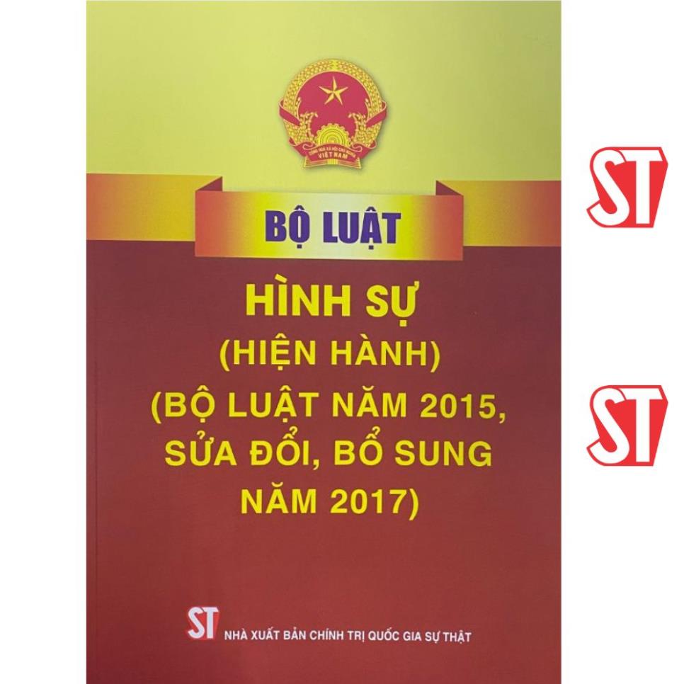 Sách Bộ luật Hình sự Hiện hành Bộ luật năm 2015, sửa đổi, bổ sung năm 2017