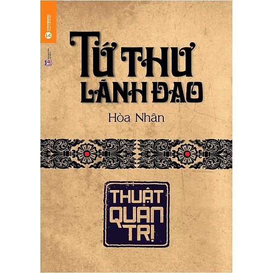 Nguyetlinhbook Sách - Tứ Thư Lãnh Đạo: Thuật Quản Trị .