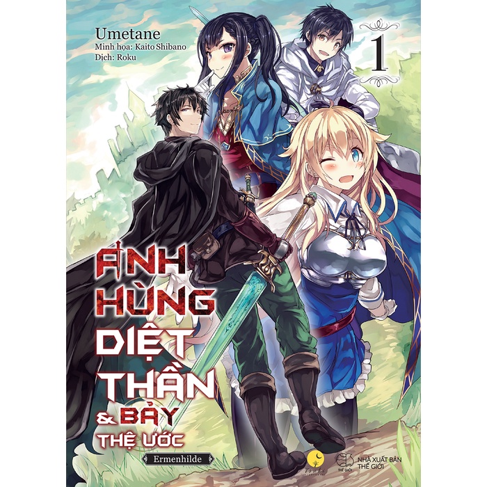 Anh Hùng Diệt Thần & Bảy Thệ Ước (Tập 1)