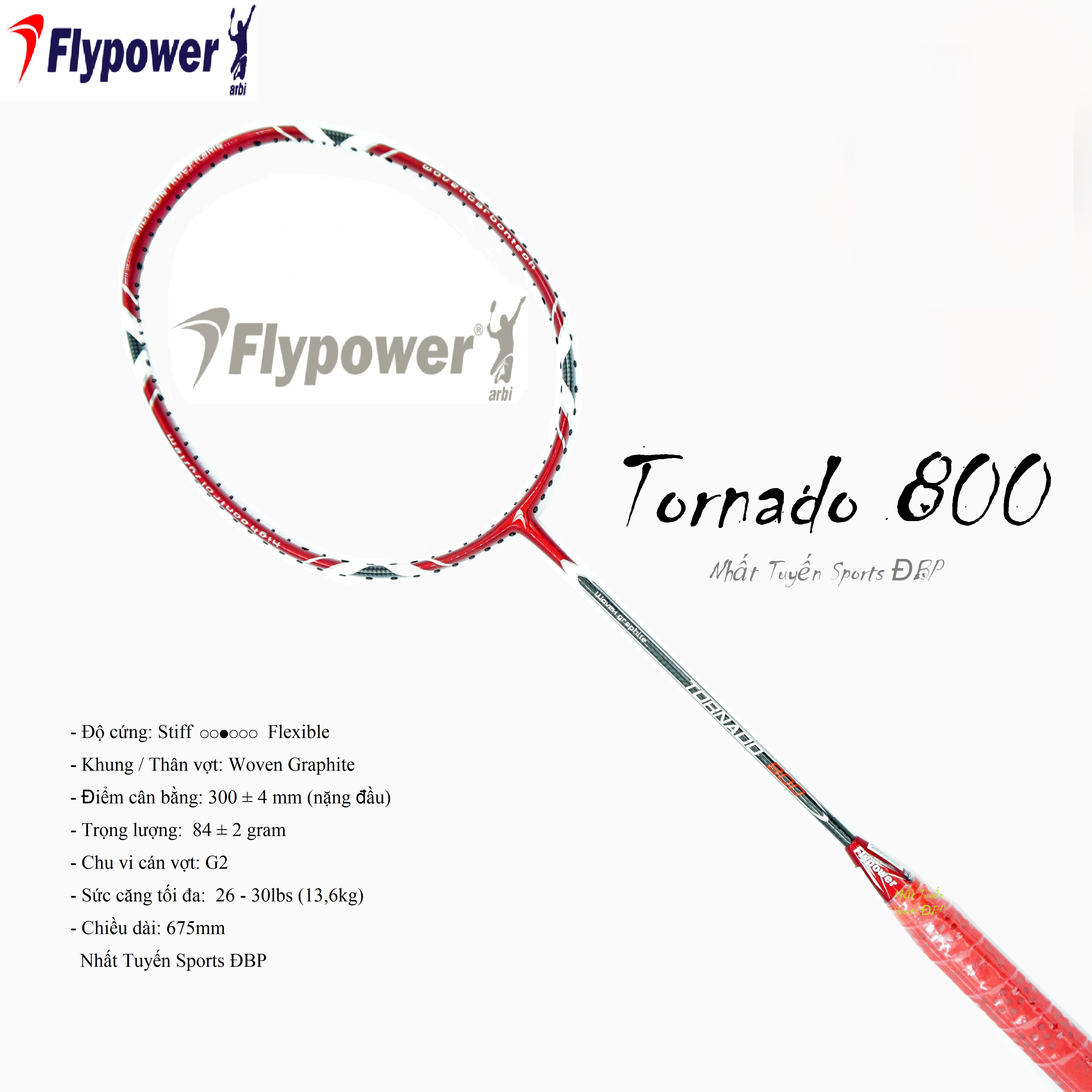 Flypower TORNADO 800 - ラケット