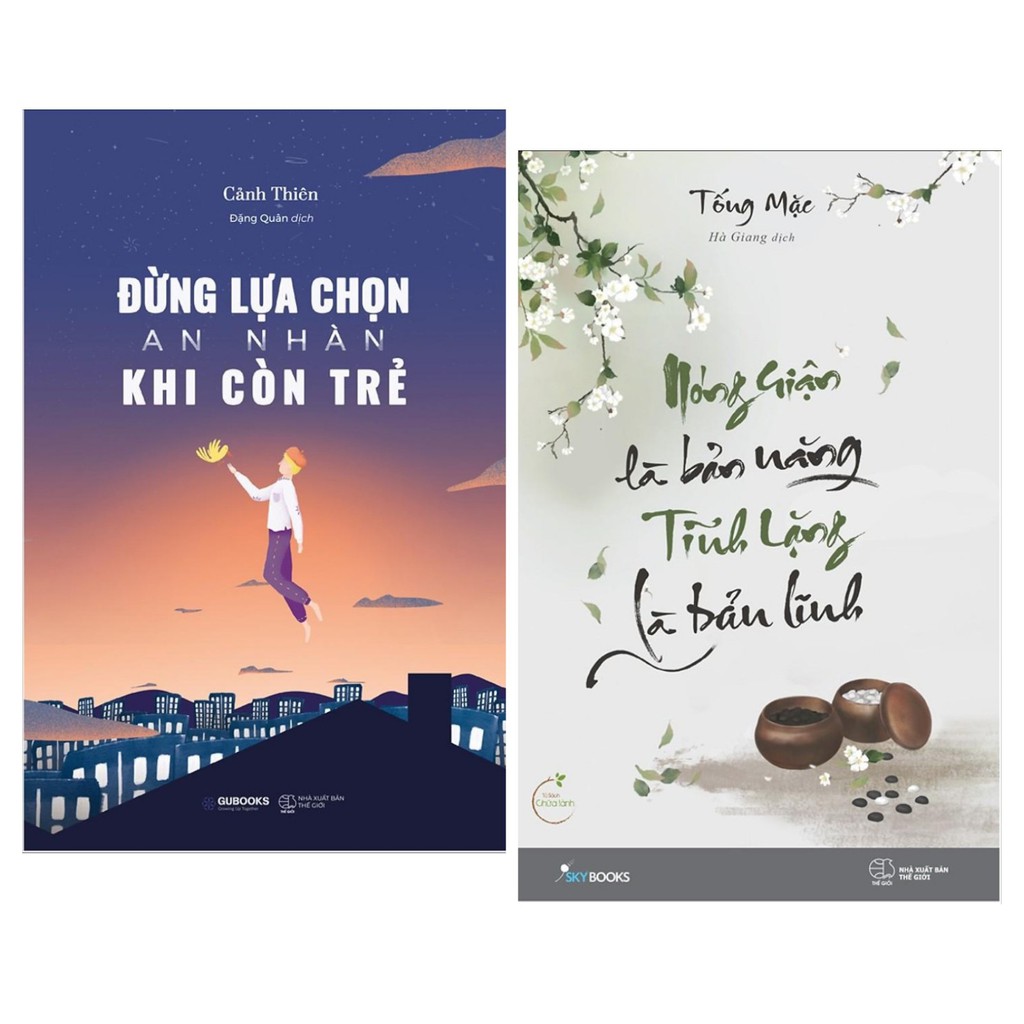 Sách  - Combo 2q: Nóng giận là bản năng tĩnh lặng là bản lĩnh + Đừng lựa chọn an nhàn khi còn trẻ Tặng kèm bookmark