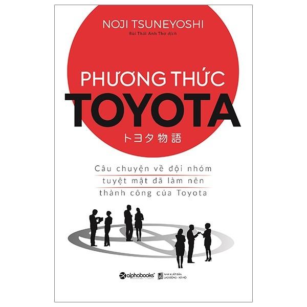Phương Thức Toyota : Câu chuyện về đội nhóm tuyệt mật