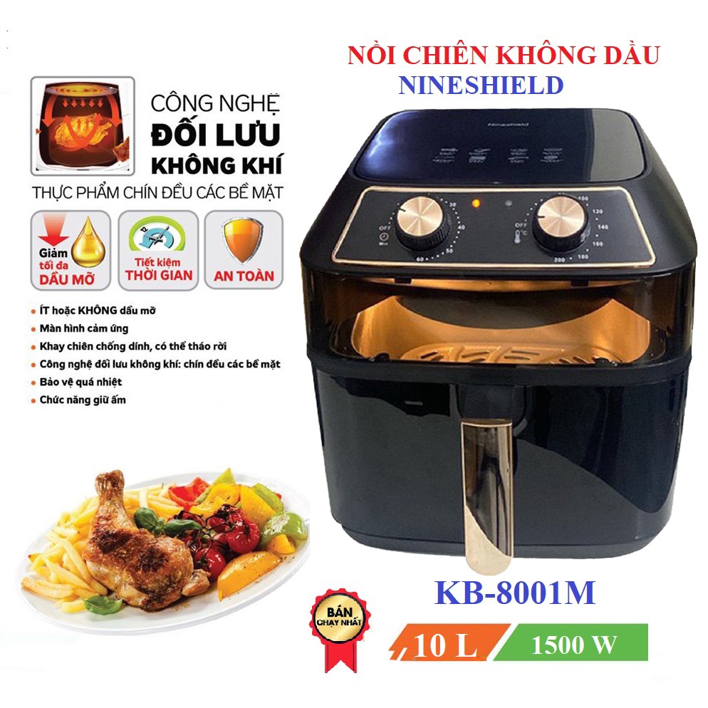 Nồi Chiên Nướng Không Dầu 10 LÍT NINE SHIELD chất lượng cao Dung Tích Khổng Lồ, Có Thể Nướng Cả 1 Con Gà Công suất 1500W với công nghệ Rapid air làm chín thực phẩm rất nhanh - Bảo vệ sức khỏe gia đình, BH uy tín 1 đổi 1.