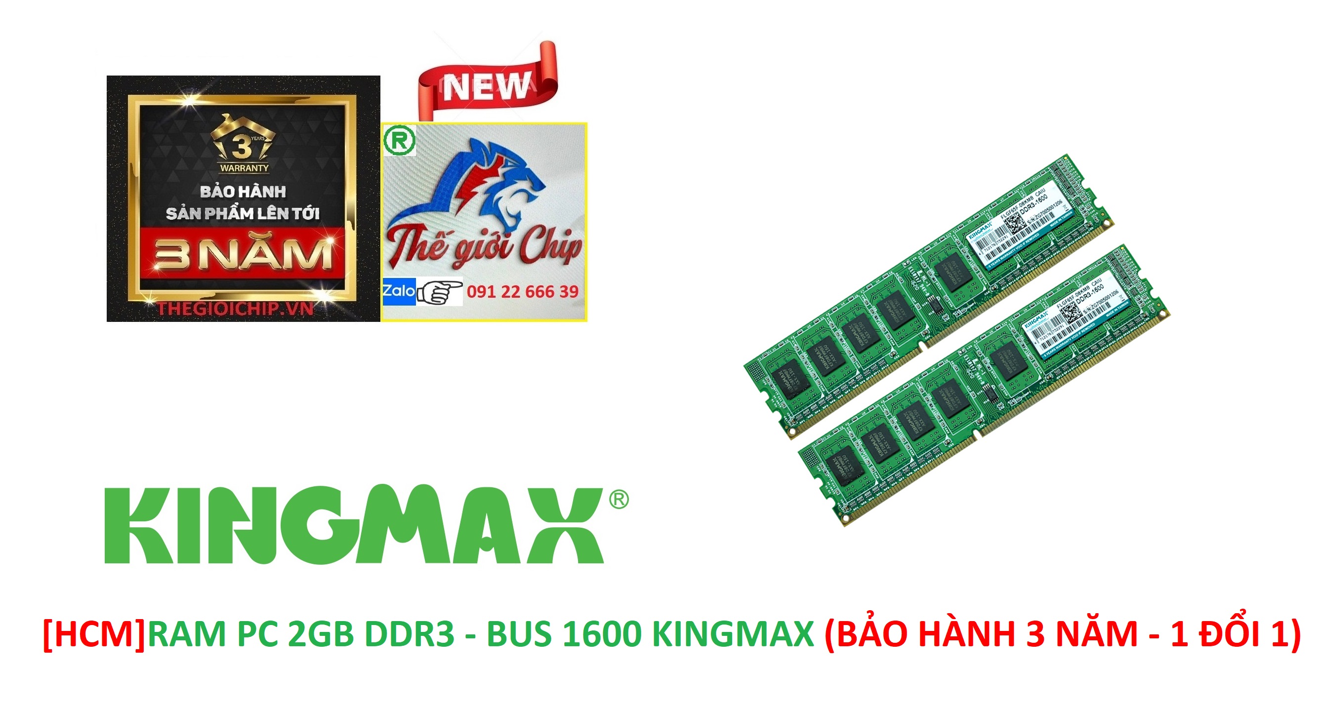 HCMRAM PC 2GB DDR3 - BUS 1600 KINGMAX BẢO HÀNH 3 NĂM - 1 ĐỔI 1
