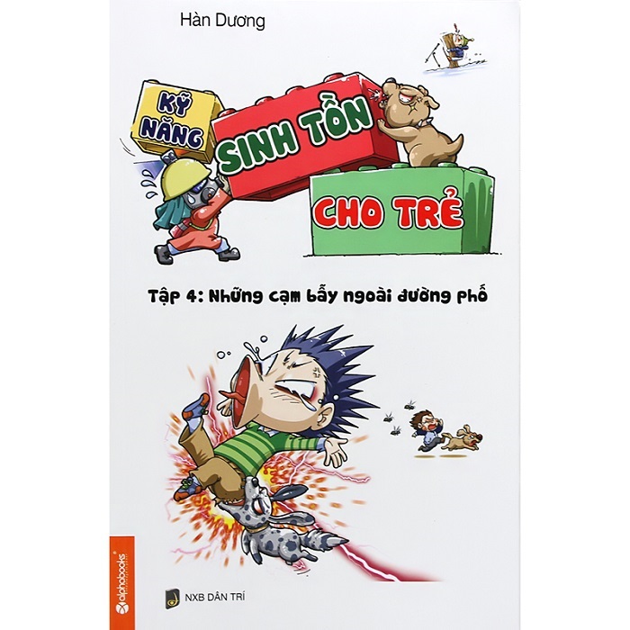 Sách - Kỹ Năng Sinh Tồn Cho Trẻ - Tập 4: Những Cạm Bẫy Ngoài Đường Phố