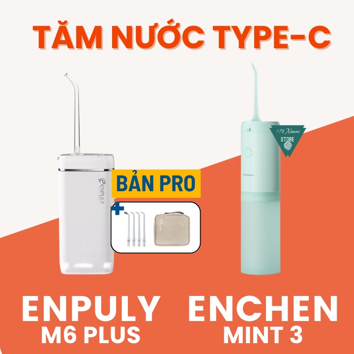 Máy tăm nước Enpuly M6 Plus - Xịt vệ sinh răng miệng Enchen Mint 3 - Máy tăm nước Xi aomi