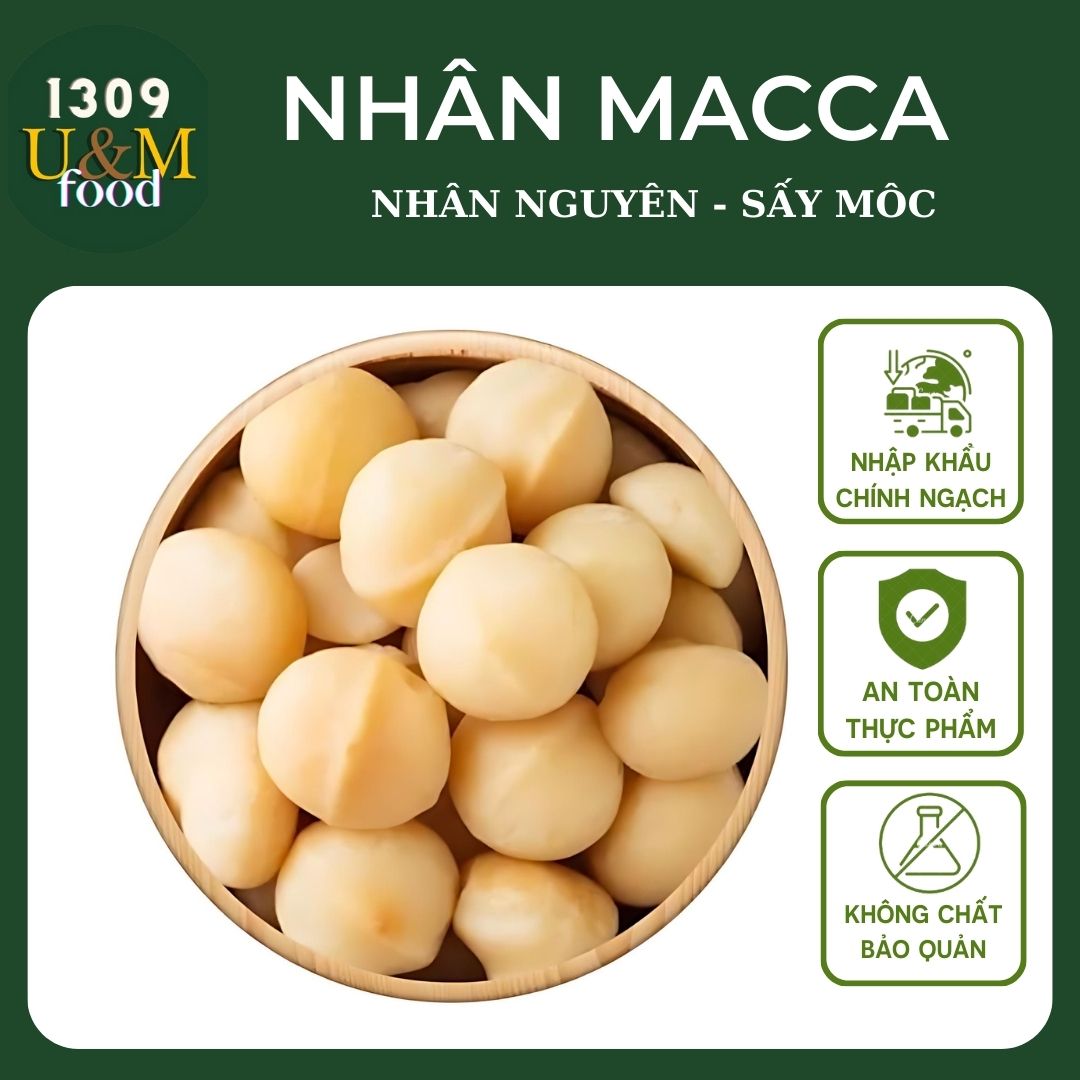 Nhân Macca thơm ngon, hạt đều trắng to tròn, giàu dinh dưỡng tốt cho sức khoẻ, hạt dinh dưỡng healthy, ăn vặt healthy, ăn kiêng lành mạnh - 1309 U&M Food