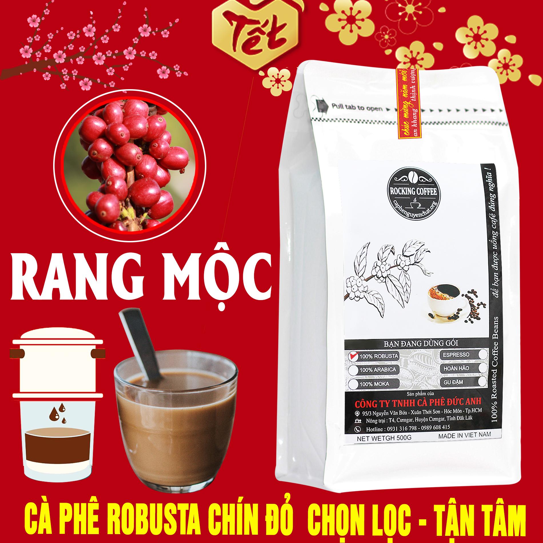 [HCM]Cafe pha phin rang mộc nguyên chất Robusta gói 500g - đậm đắng mạnh hậu ngọt phù hợp gu Việt - sản phẩm chọn lọc kỹ từ trang trại ROCKING COFFEE ( bán độc quyền online)