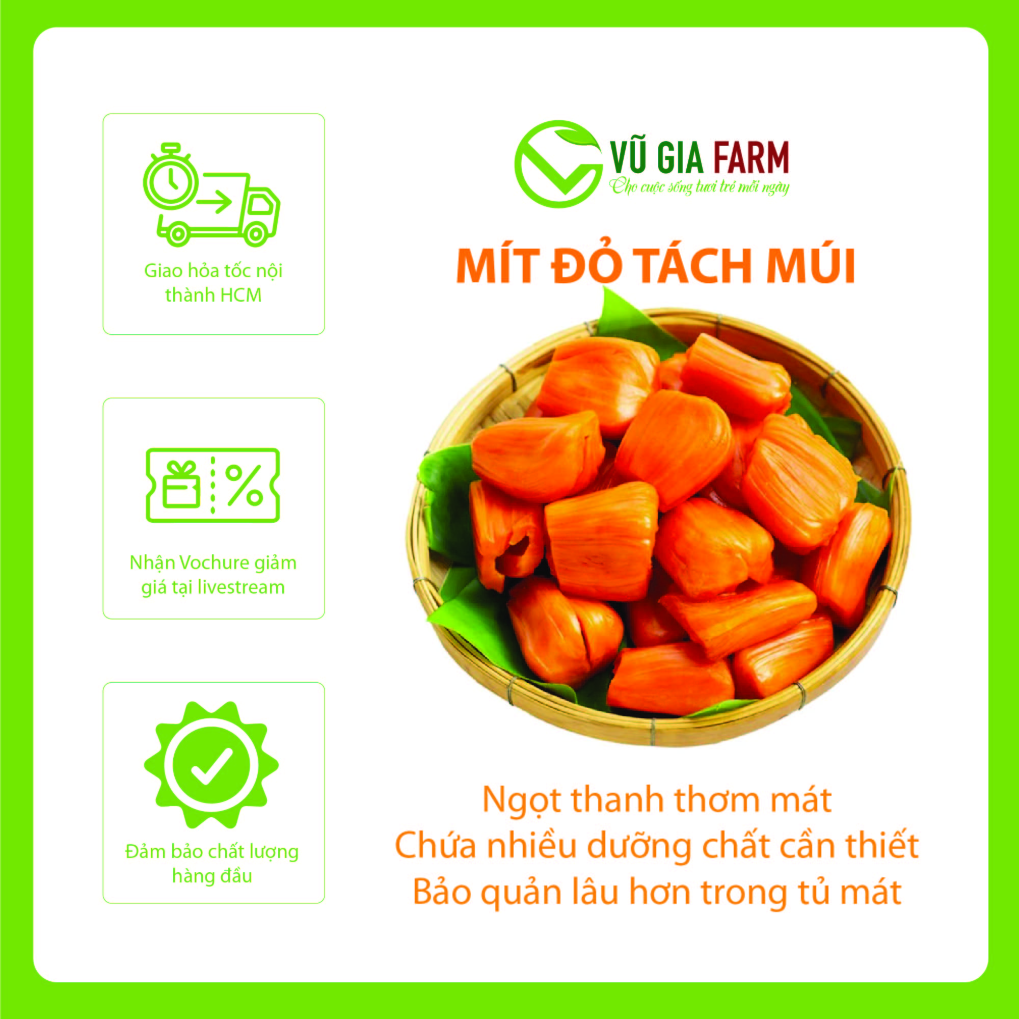 [HỎA TỐC HCM] Mít Đỏ Tách Múi Vũ Gia Farm - cơm dày, giòn ngọt