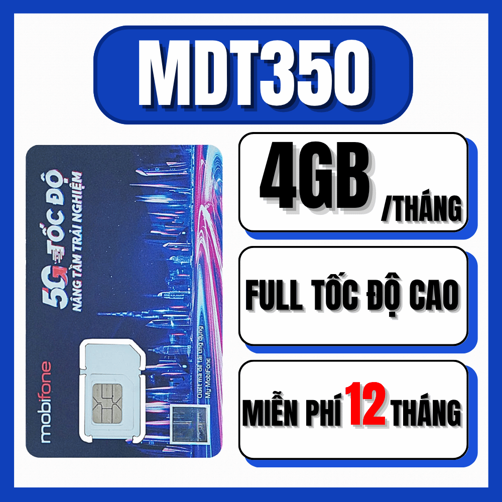 SIM MOBIFONE 5G MDT350 MDT250A CÓ 4GB/TAHSNG ( 48GB/NĂM ) MUA MỘT LẦN BAO XÀI CẢ NĂM - BẢO HÀNH 1 Đ