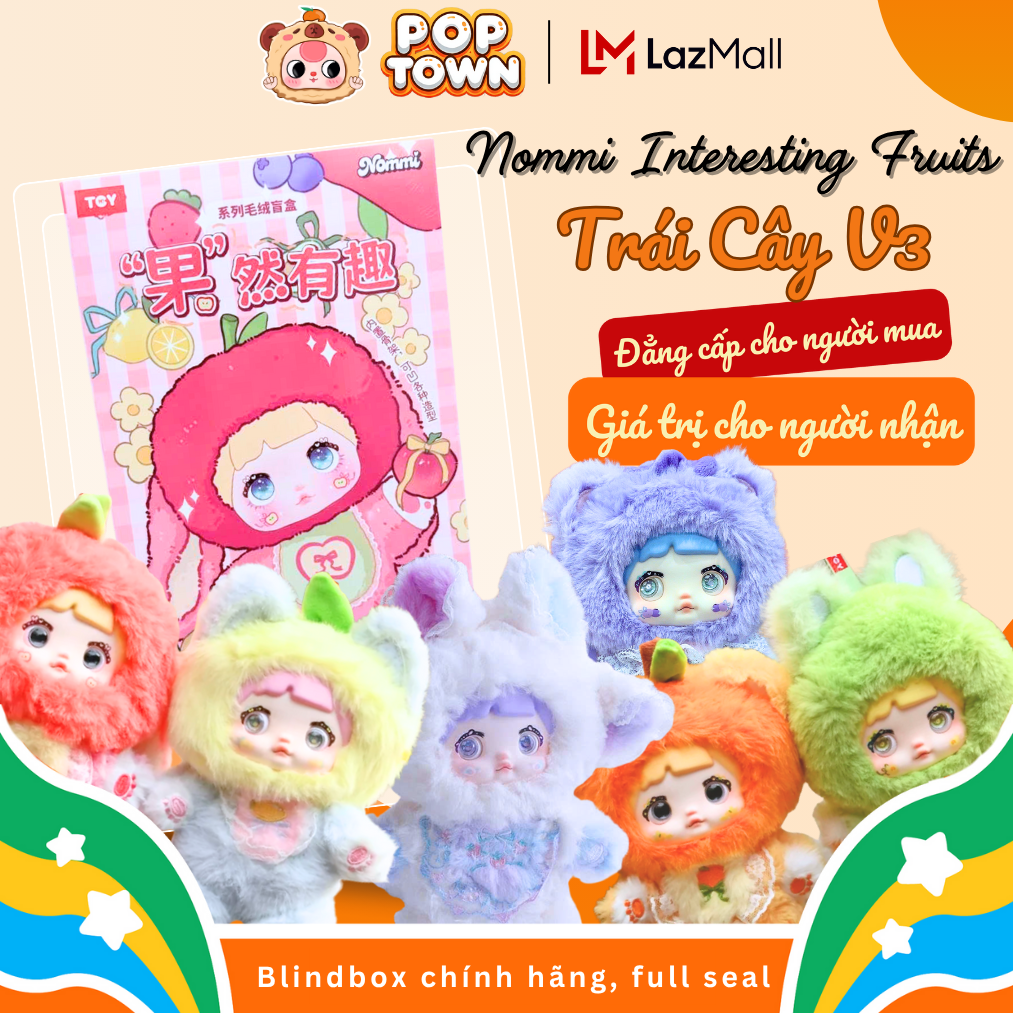 [HỎA TỐC] NOMMI V3 TRÁI CÂY - INTERESTING FRUITS - Blindbox, gấu bông, đồ chơi, quà tặng, baby three
