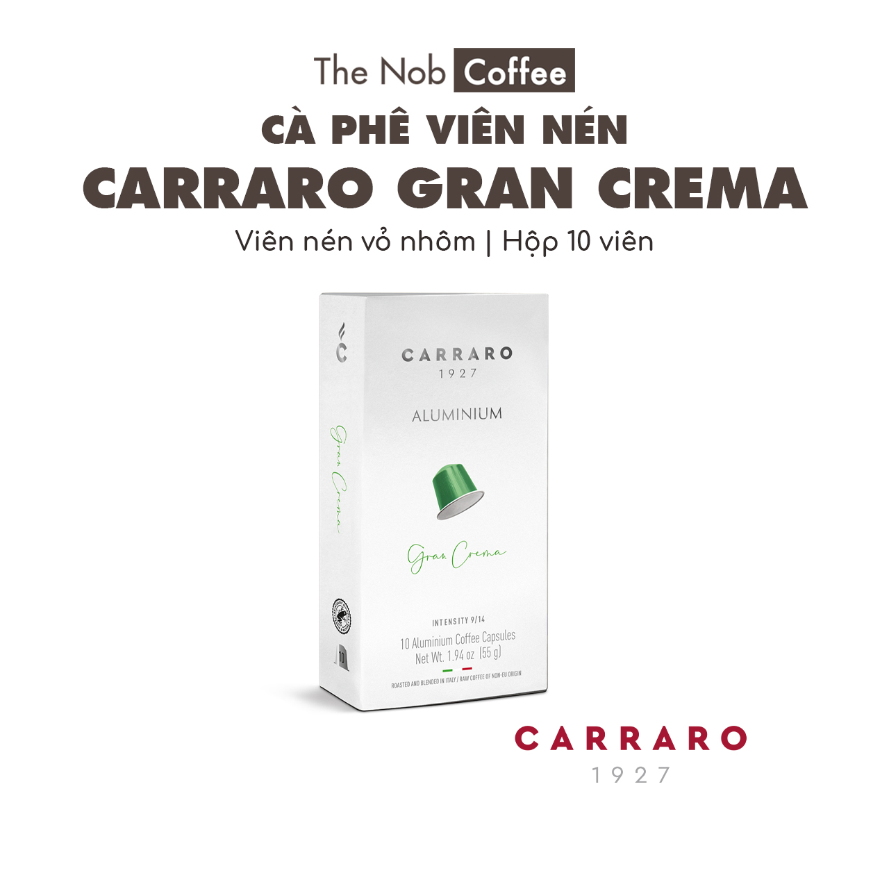 Cà phê viên nén CARRARO GRAN CREMA | Cà phê cho máy Nespresso, nhập khẩu Ý, hộp 10 viên