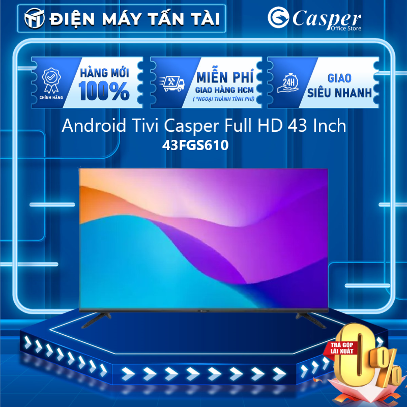 Android Tivi Casper Full HD 43 Inch 43FGS610
