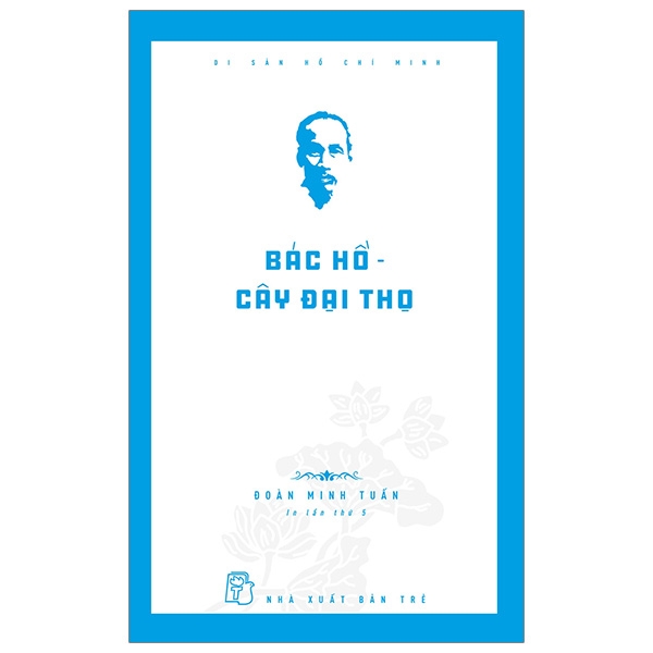 Fahasa - di sản hồ chí minh - bác hồ - cây đại thọ