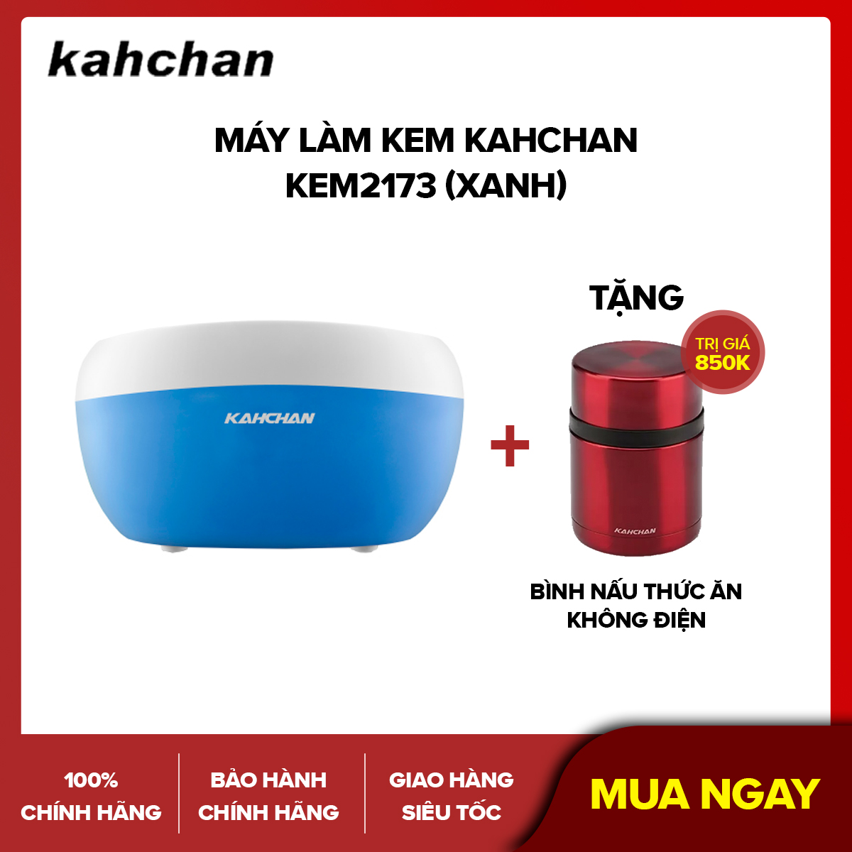 Máy làm kem Kahchan KEM2173 (Xanh) + Tặng bình nấu thức ăn không điện trị giá 850.000VND