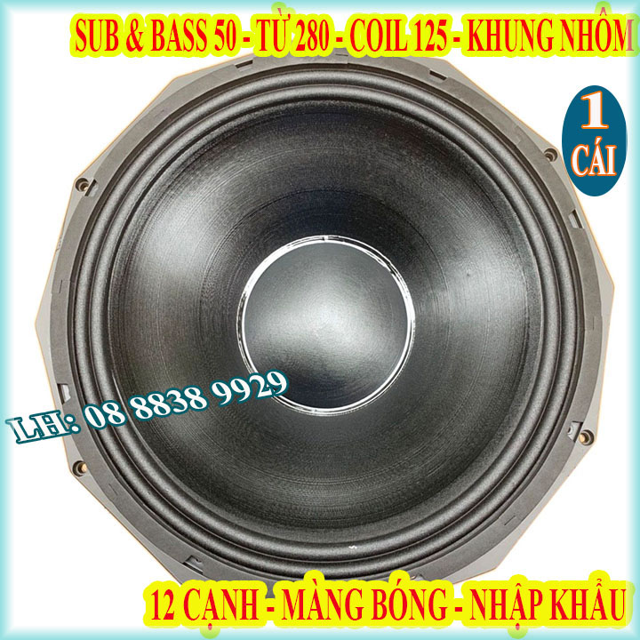 LOA BASS & SUB 50 RCF TỪ 280 COIL 125 CAO CẤP NHẬP KHẨU CHINA - SIÊU UY LỰC - GIÁ 1 LOA
