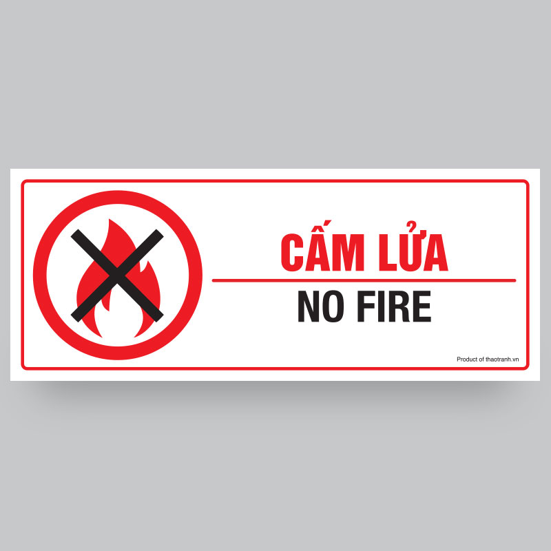 Biển báo Cấm Lửa -No Fire -Decal dán tường dán kính -Tem decal cảnh báo