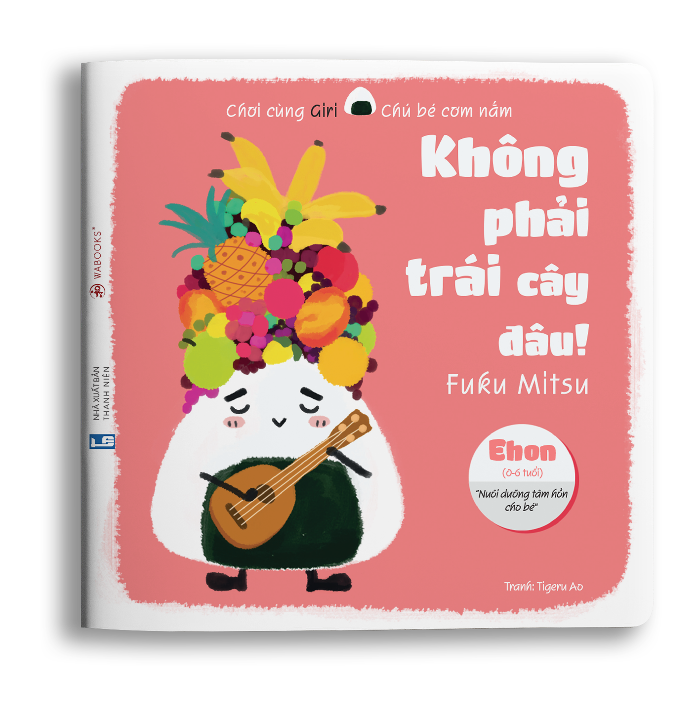 Sách Ehon - Không phải trái cây đâu - Ehon dành cho bé từ 0 - 6 tuổi