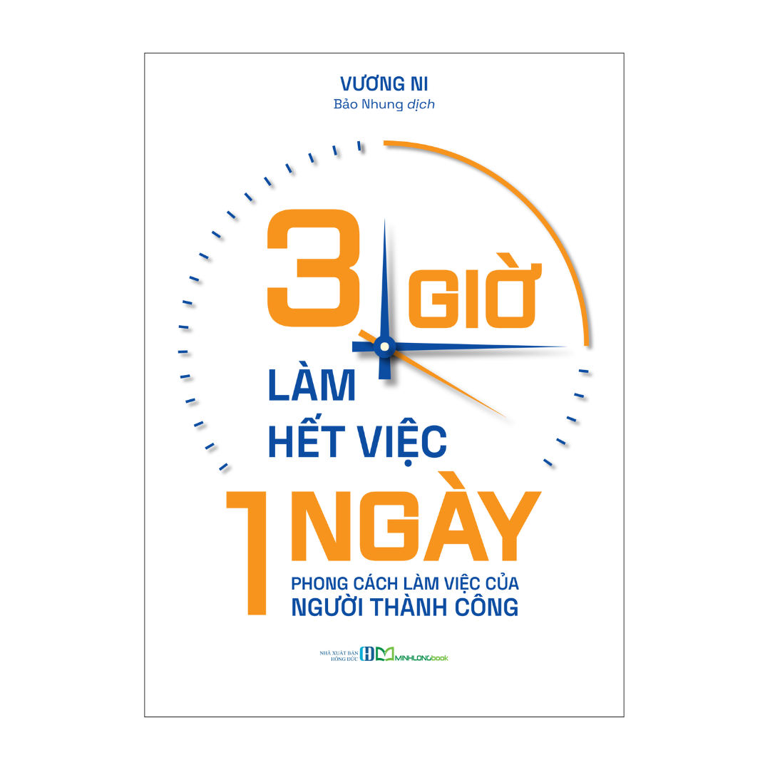 Sách: 3 Giờ Làm Hết Việc Một Ngày – Phong Cách Làm Việc Của Người Thành Công