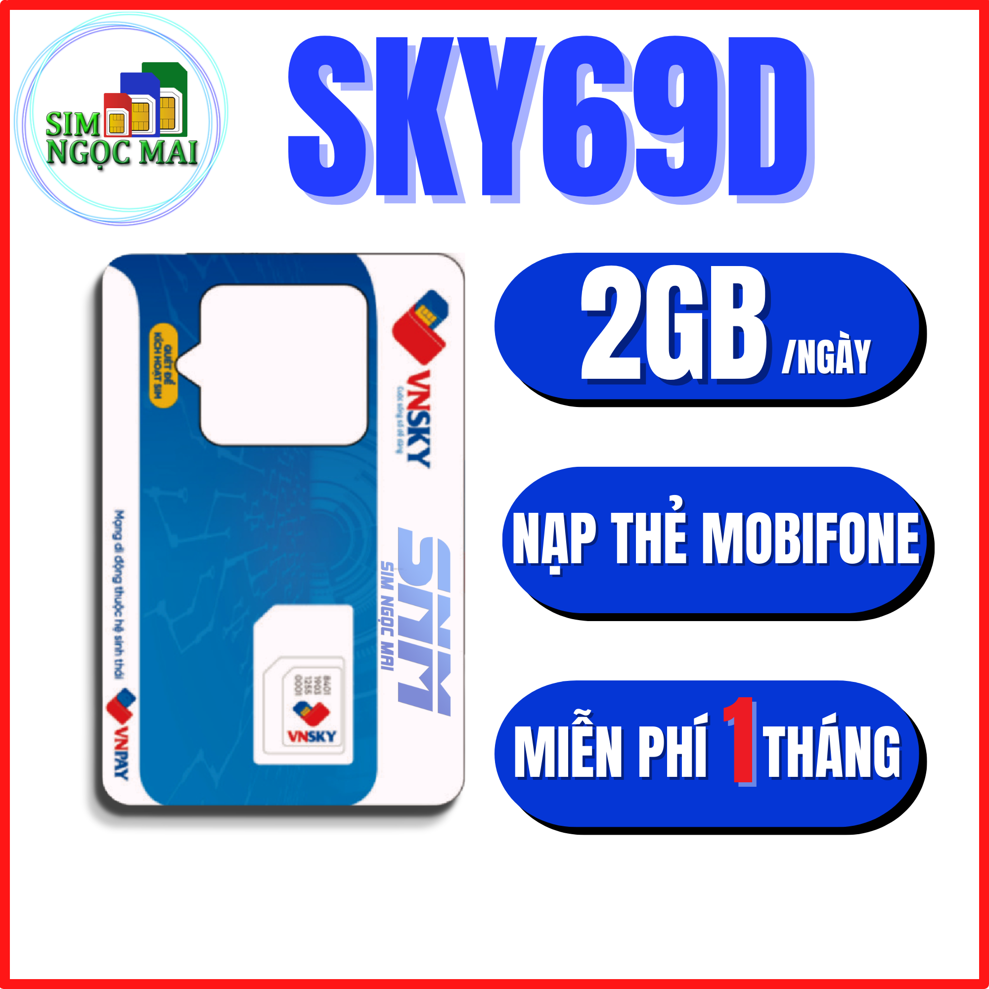 FREESHIP - CHƯA KÍCH HOẠT. Sim 4G Mobifone SKY79 - SKY89 - Sky69D Miễn Phí Tháng Đầu - 90Gb/Tháng - Gọi Miễn Phí - Sim Ngọc Mai