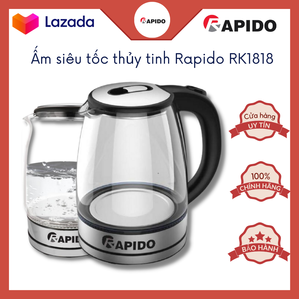 Ấm siêu tốc thủy tinh Rapido RK1818 - Bình siêu tốc thủy tinh Rapido 1.8L