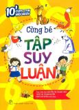 10' cùng con mỗi ngày - cùng bé tập suy luận - trần thị thanh huyền,nguyễn thị thanh thủy