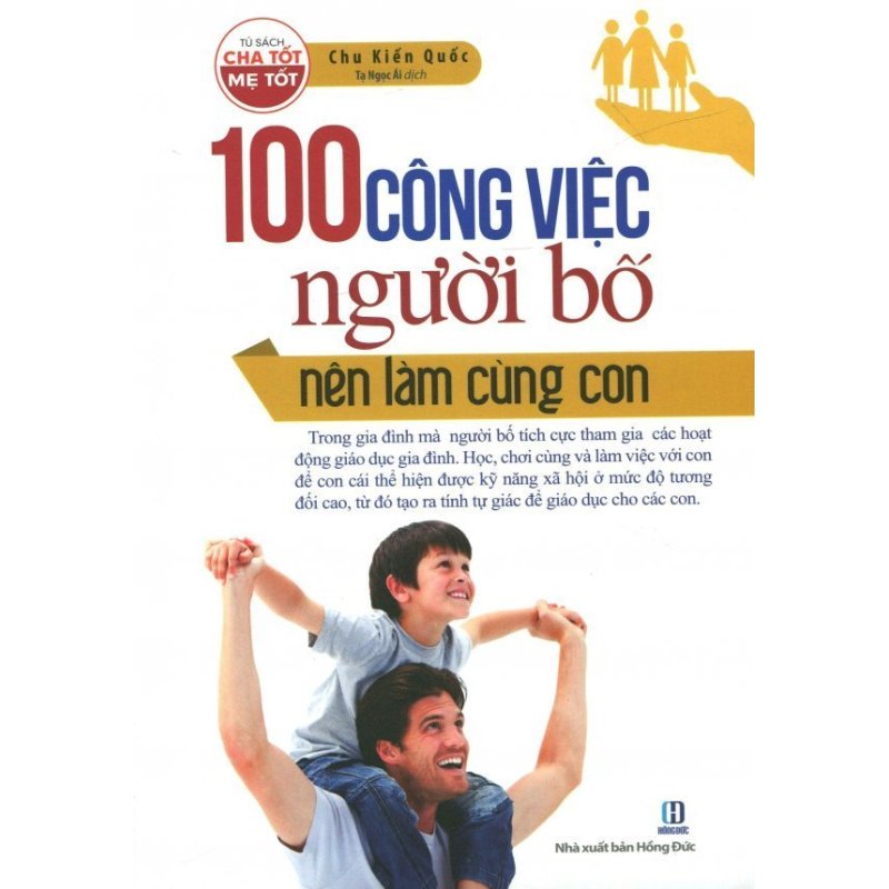 Mua 100 Công Việc Người Bố Nên Làm Cùng Con - Tạ Ngọc Ái,Chu Kiến Quốc