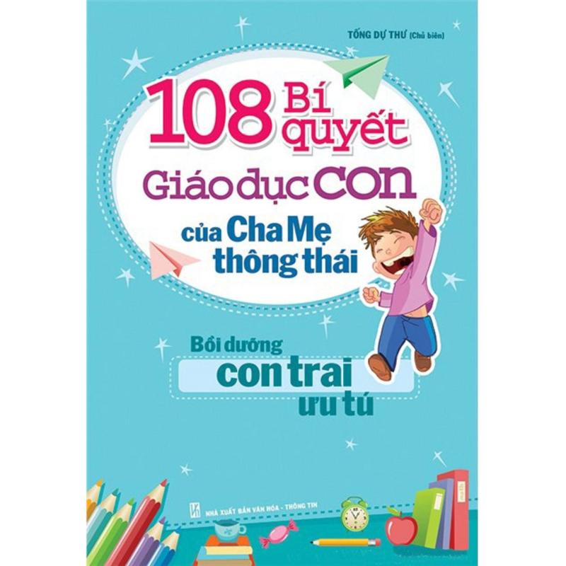 Mua 108 Bí Quyết Giáo Dục Con Của Cha Mẹ Thông Thái