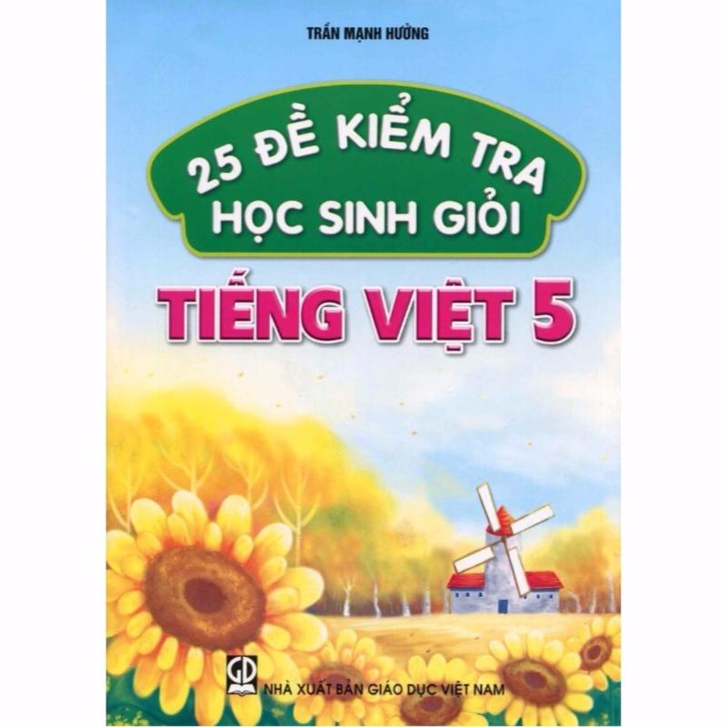 Mua 25 Đề Kiểm Tra Học Sinh Giỏi Tiếng Việt 5
