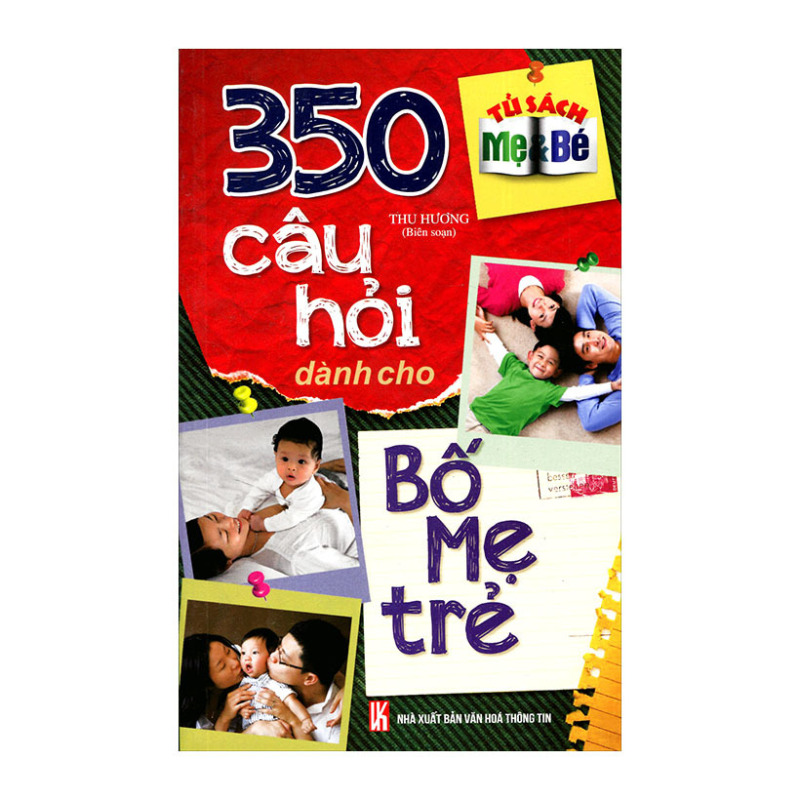 Mua 350 Câu Hỏi Dành Cho Bố Mẹ Trẻ