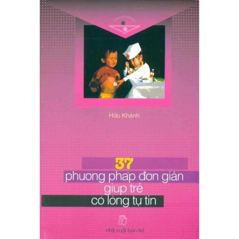 Mua 37 phương pháp đơn giản giúp trẻ có lòng tự tin