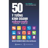 50 ý tưởng kinh doanh đỉnh nhất - Tác giả: Ian Wallis