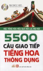 5500 câu giao tiếp tiếng Hoa thông dụng (kèm CD)