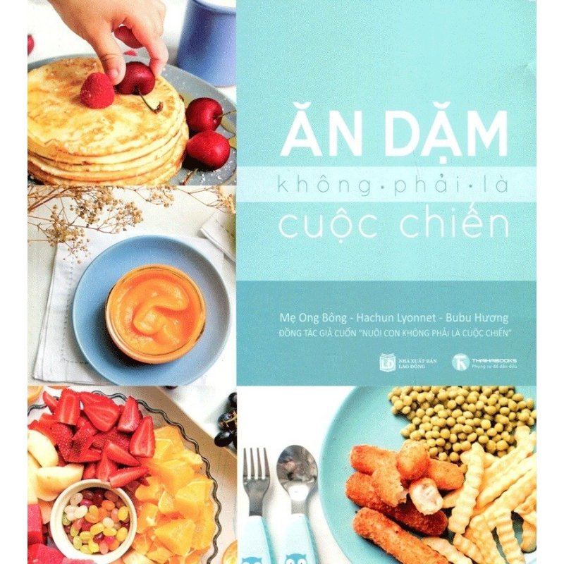 Mua Ăn Dặm Không Phải Là Cuộc Chiến – Mẹ Ong Bông, Hachun Lyonnet, Bubu
Hương