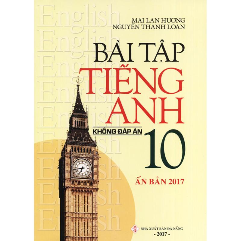 Mua Bài tập tiếng Anh lớp 10 - Có đáp án - Mai Lan Hương (Ấn bản 2017)