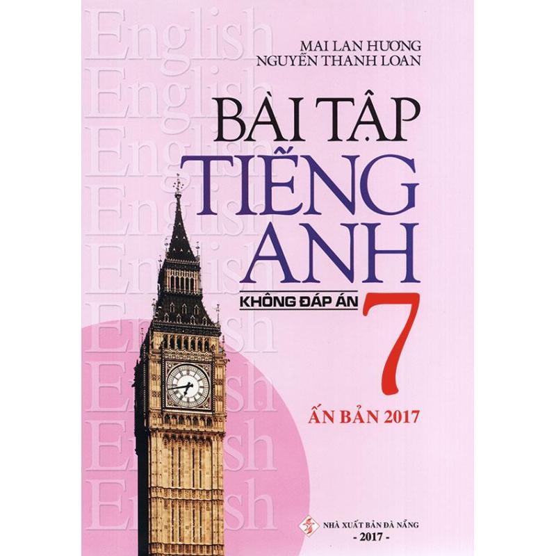 Mua Bài tập tiếng Anh lớp 7 - Không đáp án - Mai Lan Hương (Ấn bản
2017)