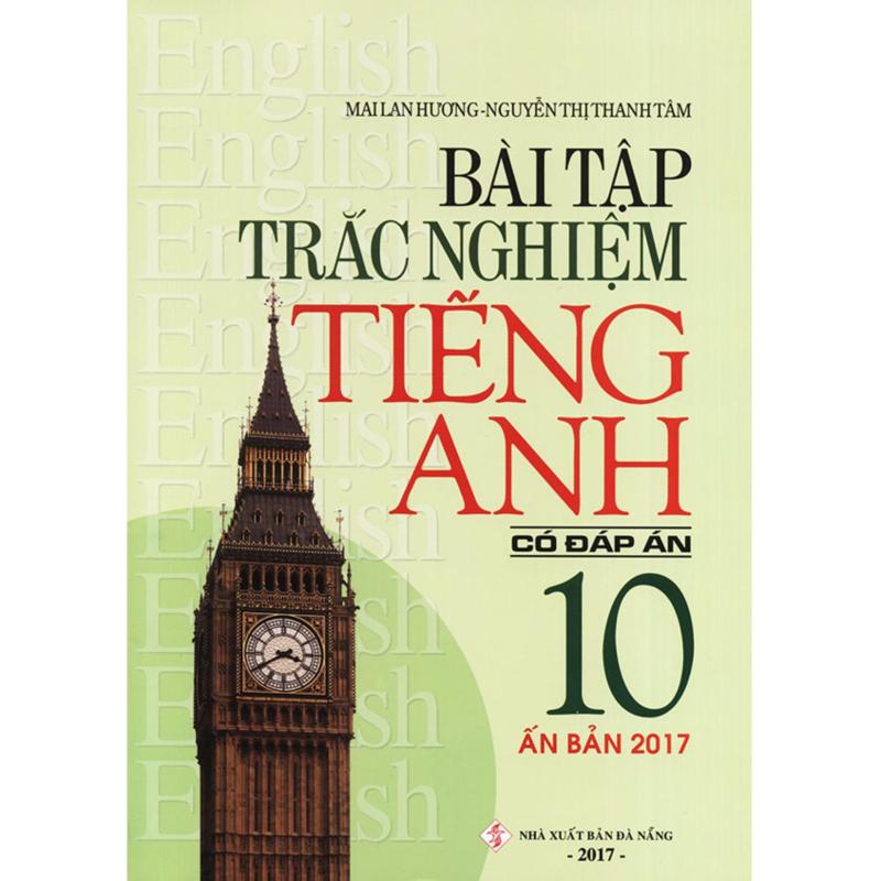 Mua Bài tập trắc nghiệm tiếng Anh lớp 10 - Không đáp án - Mai Lan Hương
(Ấn bản 2017)