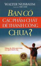 Bạn có các phẩm chất để thành công chưa? - thế anh,walter nusbaum